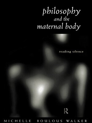 cover image of Philosophy and the Maternal Body